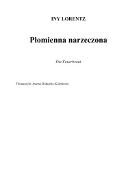 Iny Lorentz — Płomienna narzeczona