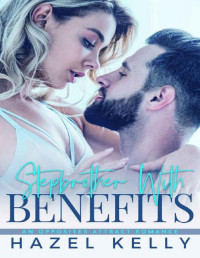 Hazel Kelly — Stepbrother With Benefits: An Opposites Attract Romance (Mason Family Book 2)