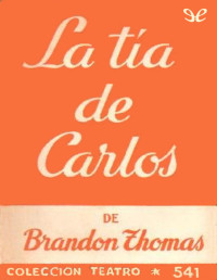 Brandon Thomas [Thomas, Brandon] — La tía de Carlos