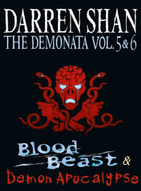 Darren Shan [Darren Shan] — The Demonata, Volume 5 and 6