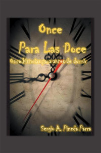 Sergio A. Pineda Parra — Once Para Las Doce