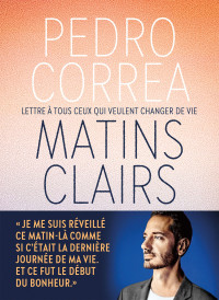 Pedro Correa [Correa, Pedro] — Matins clairs