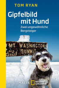 Ryan, Tom — Gipfelbild mit Hund · Zwei ungewöhnliche Bergsteiger