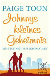 Paige Toon [Toon, Paige] — Johnnys kleines Geheimnis. Eine Johnny-Jefferson-Story