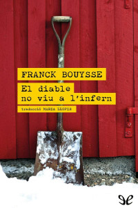 Franck Bouysse — El diable no viu a l’infern