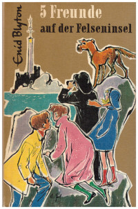 Enid Blyton — 5 Freunde auf der Felseninsel