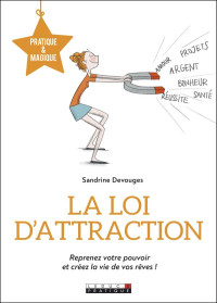 Sandrine Devouges — La loi d'attraction