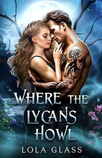 Lola Glass — Where The Lycans Howl 02