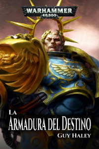 Guy Haley — La armadura del Destino