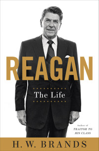 Brands, H.W. — Reagan · The Life