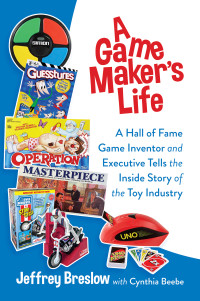 Jeffrey Breslow & Cynthia Beebe — A Game Maker's Life