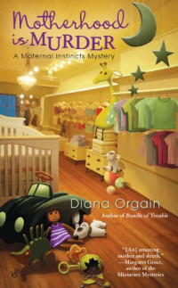 Diana Orgain — Motherhood Is Murder