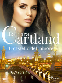 Barbara Cartland — Il castello dell'amore