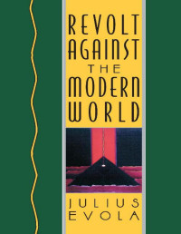 Julius Evola — Bunt przeciwko współczesnemu światu