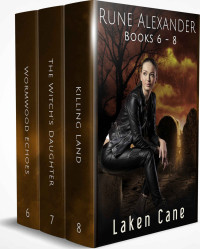 Laken Cane  Et El — Box Set: Rune Alexander Box Set - Books 6-8