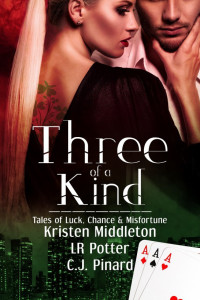 C.J. Pinard — Three of a Kind: Tales of Luck, Chance & Misfortune