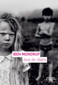 Iben Mondrup [Mondrup, Iben] — Jeux de vilains