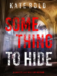 Bold, Kate — Lauren Lamb FBI 05-Something to Hide