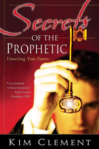 Clement Kim — Secrets of the prophetic – unveiling your future