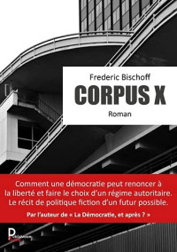 Frédéric Bischoff — Corpus X