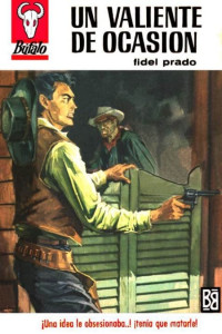 Fidel Prado — Un valiente de ocasión