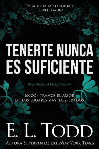 E. L. Todd — Tenerte nunca es suficiente