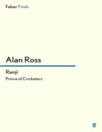 Alan Ross — Ranji ~ Prince of Cricketers