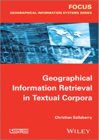 Christian Sallaberry — Geographical Information Retrieval in Textual Corpora