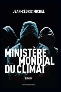 Jean-Cédric Michel — Ministère Mondial du Climat