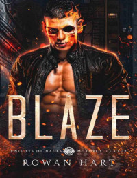 Rowan Hart — BLAZE: A Demon MC Paranormal Romance (Knights of Hades MC Security Book 1)