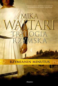 Mika Waltari — Rzymianin Mintus