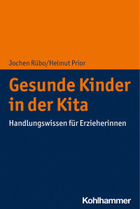 Jochen Rübo & Helmut Prior — Gesunde Kinder in der Kita