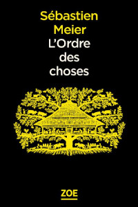 Sébastien Meier [MEIER, Sébastien] — L'ordre des choses