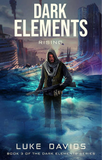 Luke Davids — Dark Elements: Rising (Book 3)