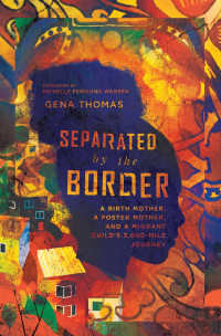 Gena Thomas — Separated by the Border