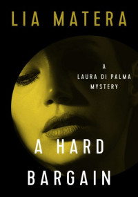 Lia Matera — A Hard Bargain