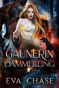 Eva Chase — Gaunerin der Dämmerung (Flirten mit Monstern 2) (German Edition)