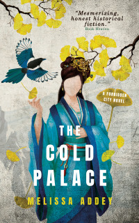 Melissa Addey — The Cold Palace