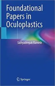 Sathyadeepak Ramesh — Foundational Papers in Oculoplastics