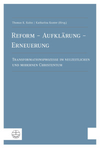 katharian Kunter, Thomas Kuhn — Reform - Aufklärung - Erneuerung