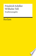 Friedrich Schiller;Matthias Luserke-Jaqui;Silvia Jaqui; — Wilhelm Tell. Schauspiel. Studienausgabe