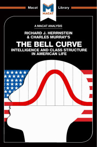 Richard J. Herrnstein & Charles Murray’s — The Bell Curve: Intelligence and Class Structure in American Life