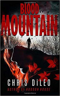 Chris Dileo [Dileo, Chris] — Blood Mountain