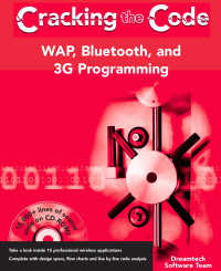 Dreamtech Software Team — WAP,Bluetooth, and 3G Programming Cracking the Code