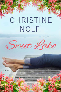 Christine Nolfi — SL01 - Sweet Lake: A Novel