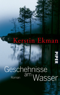 Ekman, Kerstin — Geschehnisse am Wasser