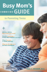 Reisser, Paul C. — Busy Mom's Guide to Parenting Teens