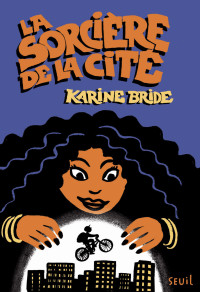 Karine Bride [Bride, Karine] — La sorcière de la cité