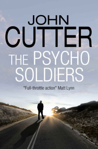 John Cutter — The Psycho Soldiers (The Specialist Series Book 4)