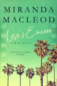 Miranda MacLeod — Love's Encore: The Complete Trilogy